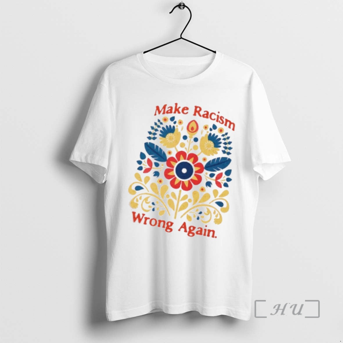 Officials Make Racism Wrong Again Floral Colors T-Shirts, Hoodie, Sweatshirt | ZylaModa.com