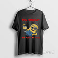 Officials Minion Its Not My Fault You Thought I Was Normal Youve Had Enough Time T-Shirts, Hoodie, Sweatshirt | ZylaModa.com