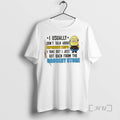 Officials Minions I Usually Dont Talk About Expensive Trips I Take But I Just Got T-Shirts, Hoodie, Sweatshirt | ZylaModa.com
