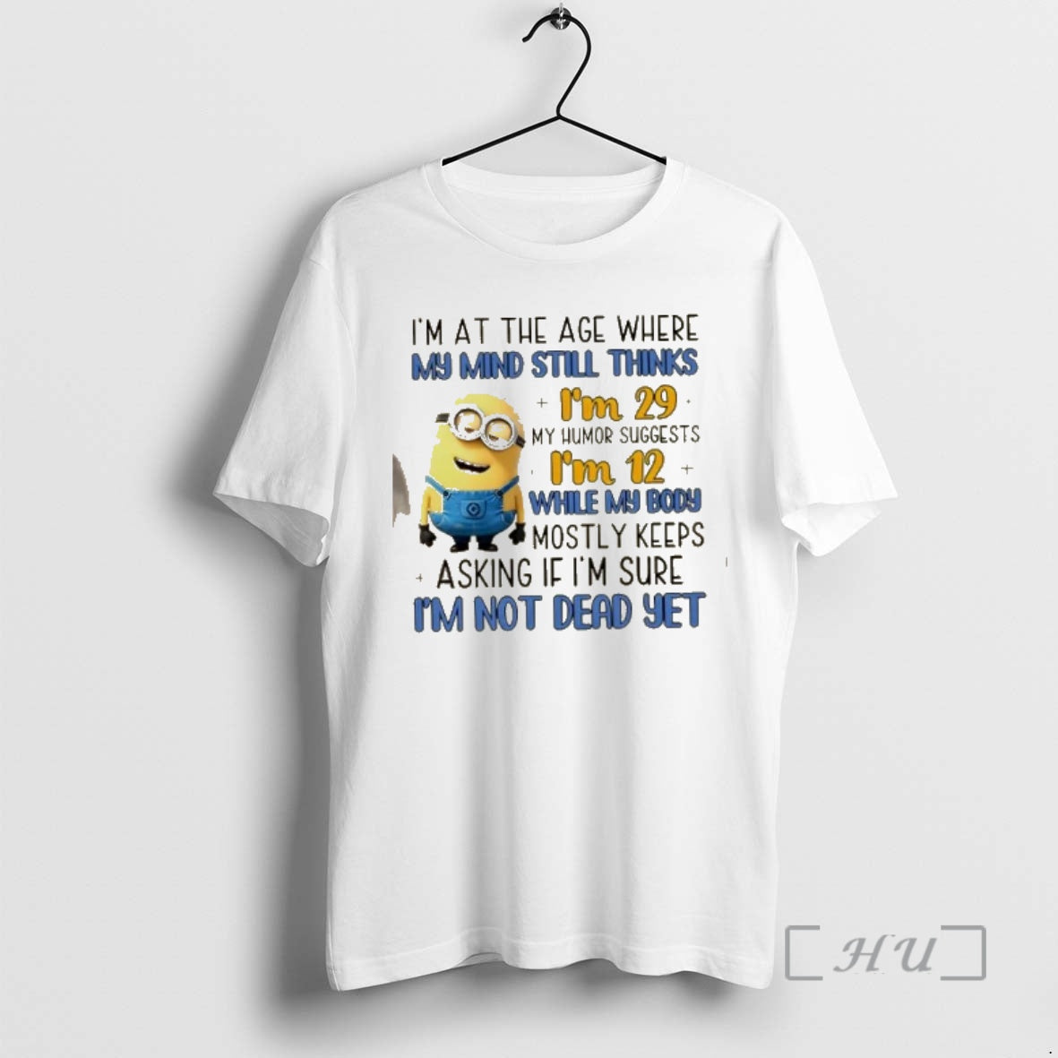Officials Minions Im At The Age Where My Mind Still Thinks Im 29 My Humor T-Shirts, Hoodie, Sweatshirt | ZylaModa.com