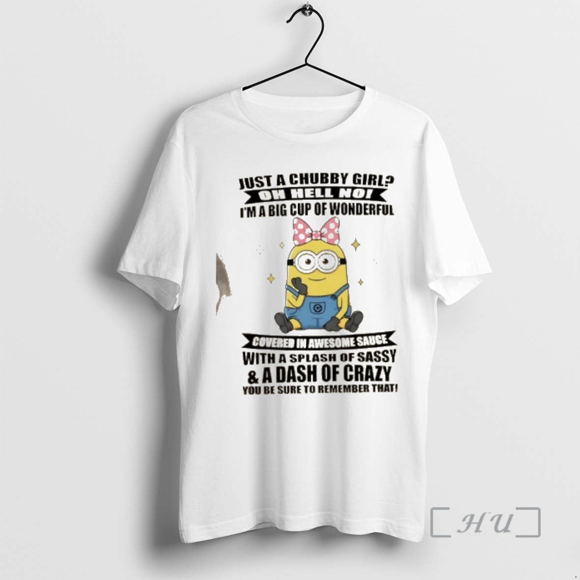 Officials Minions Just A Chubby Girl Oh Hell No Im A Big Cup Of Wonderful T-Shirts, Hoodie, Sweatshirt | ZylaModa.com
