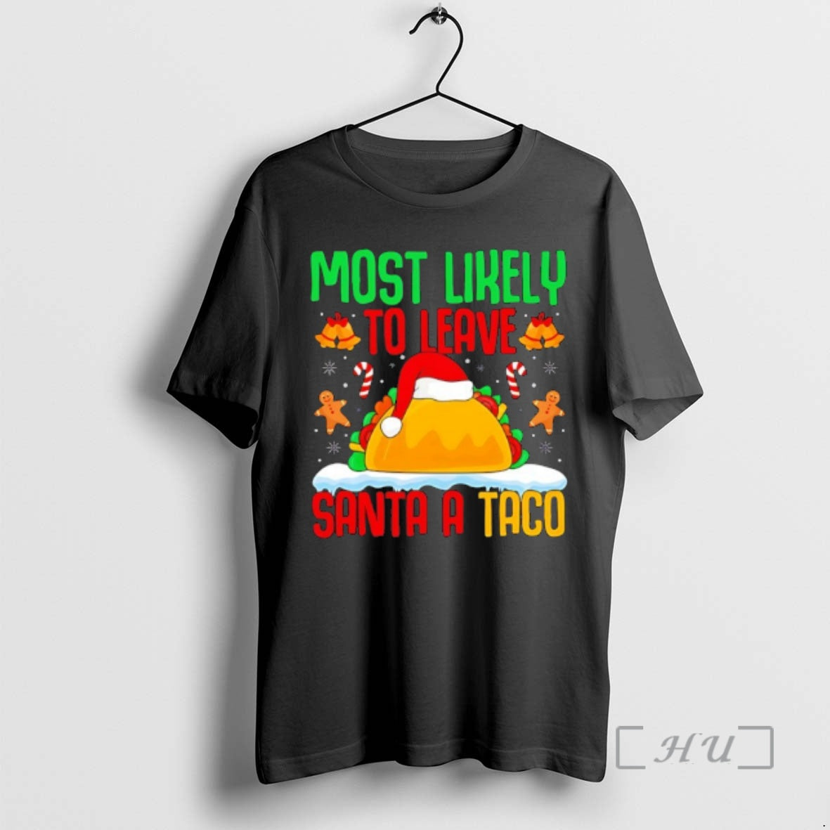 Officials Most Likely To Leave Santa A Taco Mexican Food Christmas Premium T Shirts Sweater Hoodie, Sweatshirt | ZylaModa.com