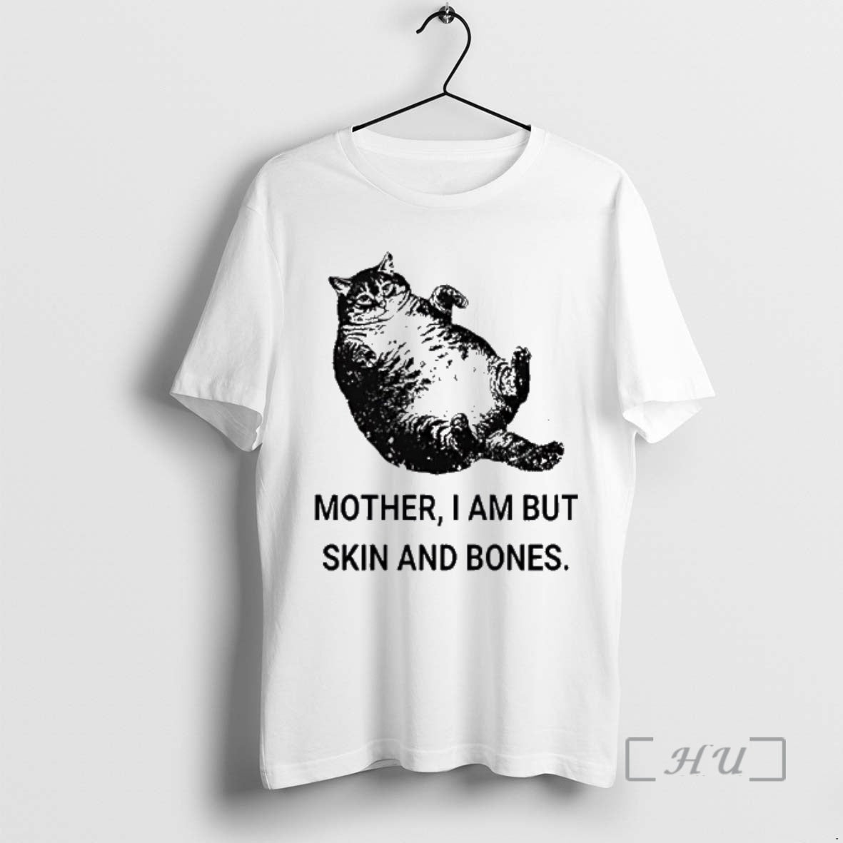 Officials Mother I Am But Skin And Bones Cat Fat T-Shirts, Hoodie, Sweatshirt | ZylaModa.com