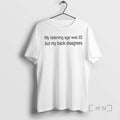 Officials My Listening Age Was 22 But My Back Disagrees T-Shirts, Hoodie, Sweatshirt | ZylaModa.com