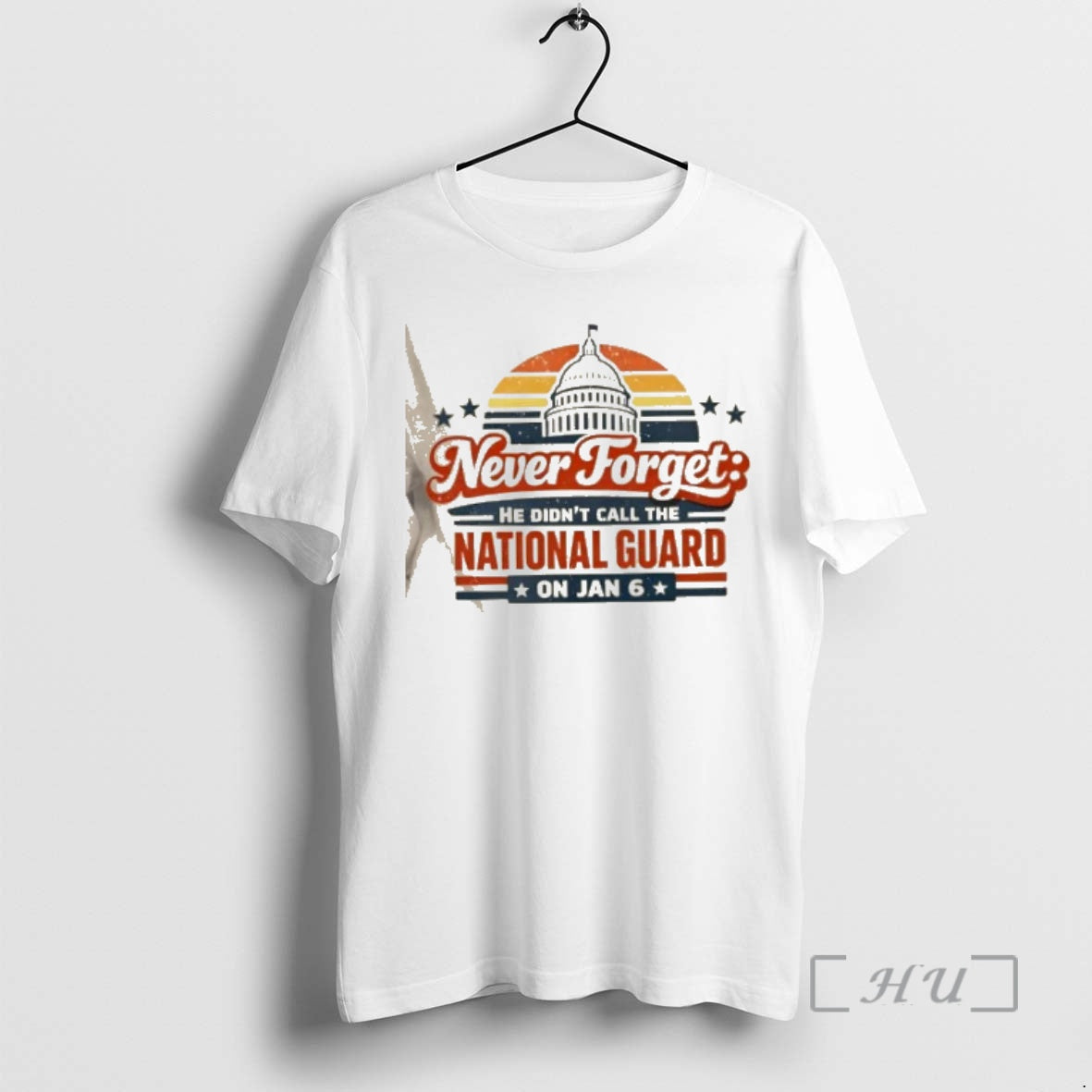 Officials Never Forget He Didnt Call The National Guard On Jan 6 Retro Premium T-Shirts, Hoodie, Sweatshirt | ZylaModa.com