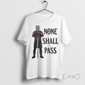Officials None Shall Pass T-Shirts, Hoodie, Sweatshirt | ZylaModa.com