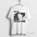Officials Not Me Im In My Prime T-Shirts, Hoodie, Sweatshirt | ZylaModa.com