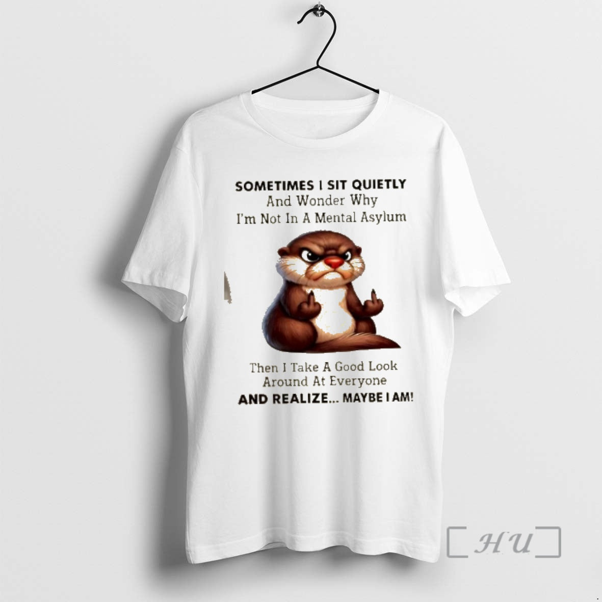 Officials Otters Sometimes I Sit Quietly And Wonder Why Im Not In A Mental Asylum T-Shirts, Hoodie, Sweatshirt | ZylaModa.com