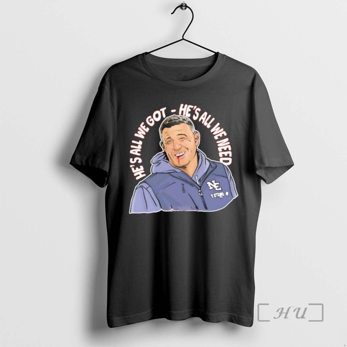 Officials Patriots Coach Mike Vrabel Hes All We Got Hes All We Need Premium T-Shirts, Hoodie, Sweatshirt | ZylaModa.com
