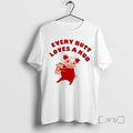 Officials Pig Every Butt Loves A Rub T-Shirts, Hoodie, Sweatshirt | ZylaModa.com