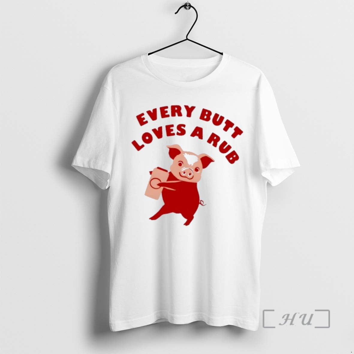 Officials Pig Every Butt Loves A Rub T-Shirts, Hoodie, Sweatshirt | ZylaModa.com