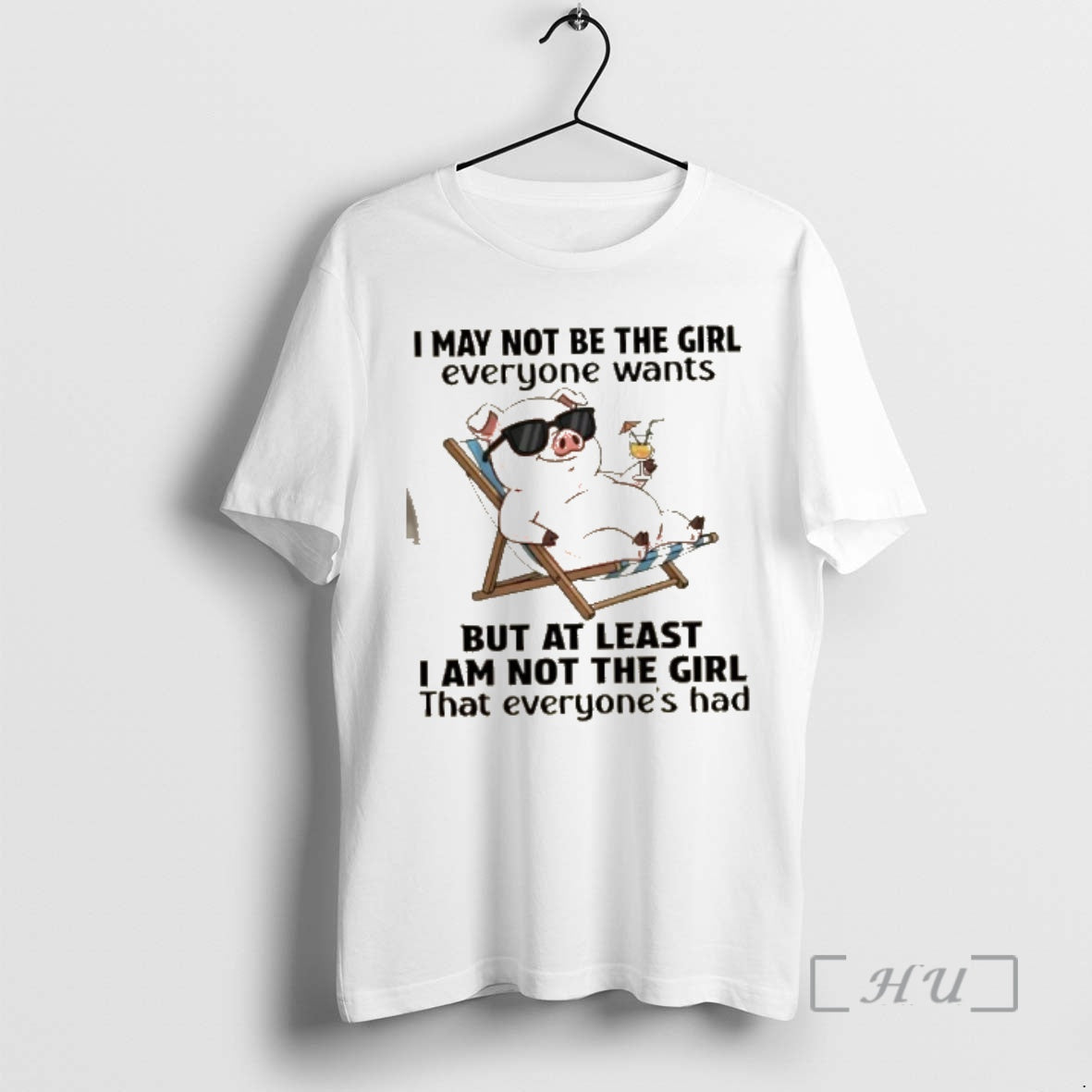 Officials Pig I May Not Be The Girl Everyone Wants But At Least I Am T-Shirts, Hoodie, Sweatshirt | ZylaModa.com