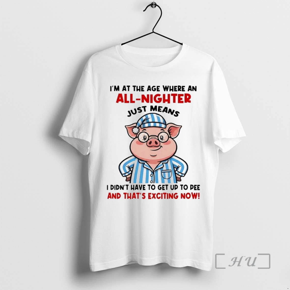 Officials Pig Im At The Age Where An All Nighter Thats Exciting Now Premium T-Shirts, Hoodie, Sweatshirt | ZylaModa.com