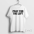 Officials Pray For The Left Graphic T-Shirts, Hoodie, Sweatshirt | ZylaModa.com