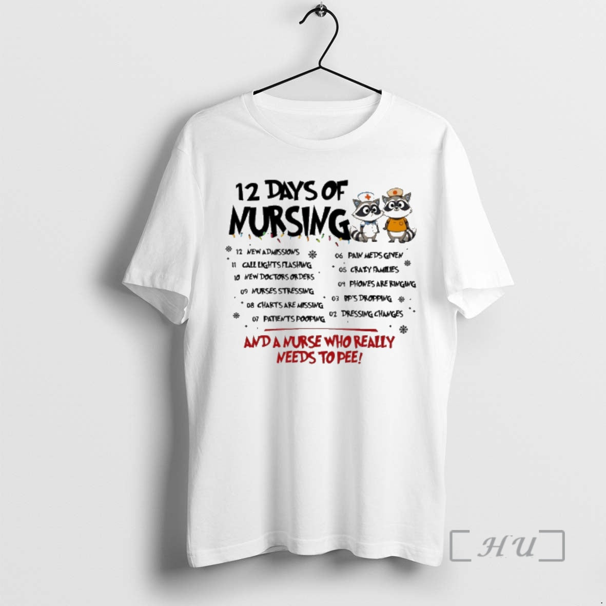 Officials Raccoon 12 Days Of Nursing And A Nurse Who Really Needs To Pee Premium T-Shirts, Hoodie, Sweatshirt | ZylaModa.com
