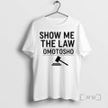 Officials Show Me The Law Omotosho Circle T-Shirts, Hoodie, Sweatshirt | ZylaModa.com