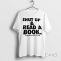 Officials Shut Up And Read A Book Nubian Bookstore T-Shirts, Hoodie, Sweatshirt | ZylaModa.com