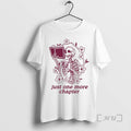 Officials Skeleton Flower Reading Book Just One More Chapter T-Shirts, Hoodie, Sweatshirt | ZylaModa.com