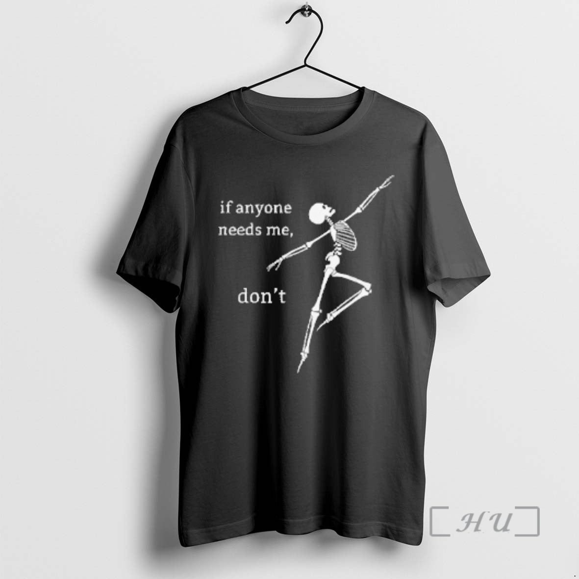 Officials Skeleton If Anyone Needs Me Dont T-Shirts, Hoodie, Sweatshirt | ZylaModa.com