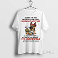 Officials Sorry Im Not Interested In Your Workout Routine Circle T-Shirts, Hoodie, Sweatshirt | ZylaModa.com