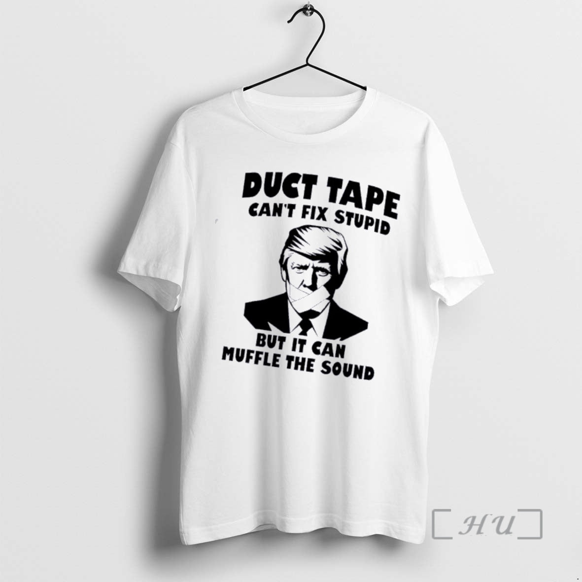 Officials Trump Duct Tape Cant Fix Stupid But It Can Muffle The Sound Premium T-Shirts, Hoodie, Sweatshirt | ZylaModa.com