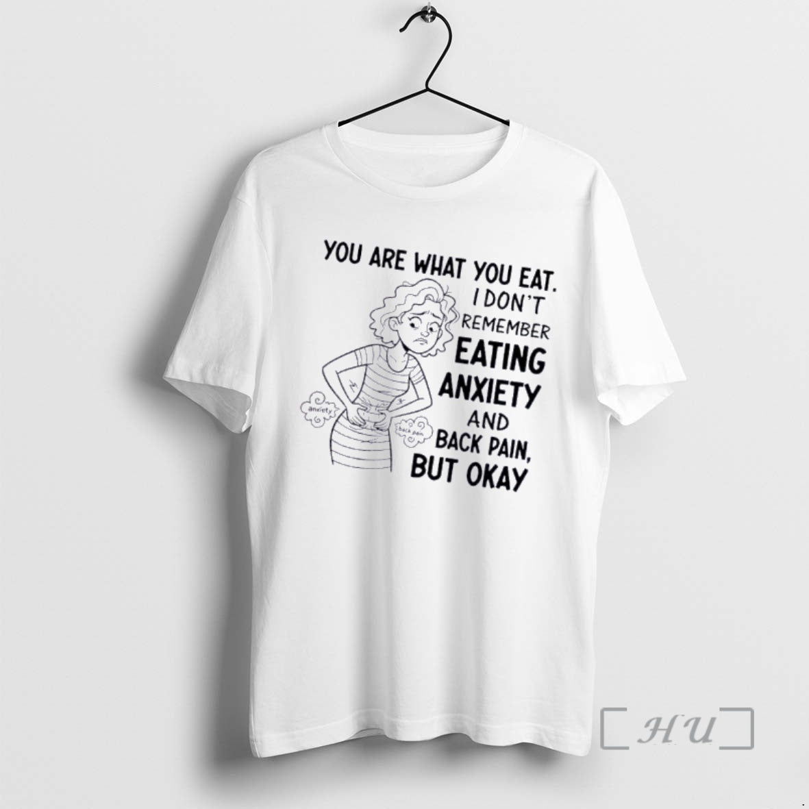 Officials Women You Are What You Eat I Dont Remember Eating Anxiety And Back Pain T-Shirts, Hoodie, Sweatshirt | ZylaModa.com