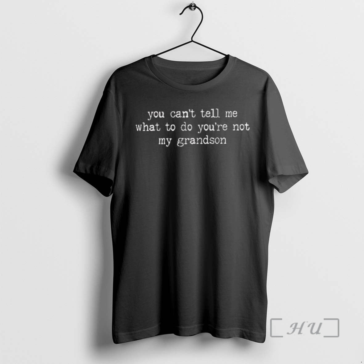 Officials You Cant Tell Me What To Do Youre Not My Grandson Premium T Shirts Hoodie, Sweatshirt | ZylaModa.com