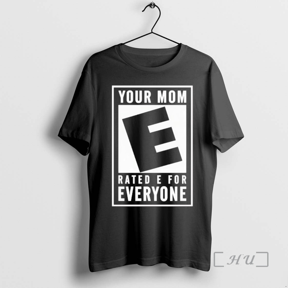 Officials Your Mom Rated E For Everyone T-Shirts, Hoodie, Sweatshirt | ZylaModa.com