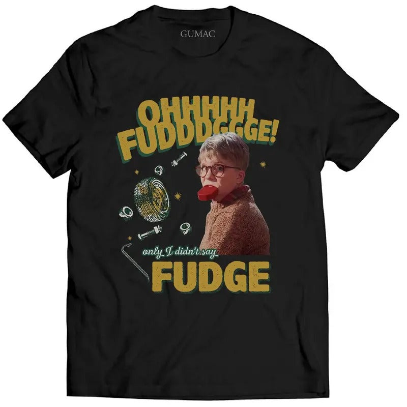 Oh Fudge Only I Didn't Say Fudge T Shirt, Christmas Lovers Story Movie Shirt Hoodie, Sweatshirt | ZylaModa.com