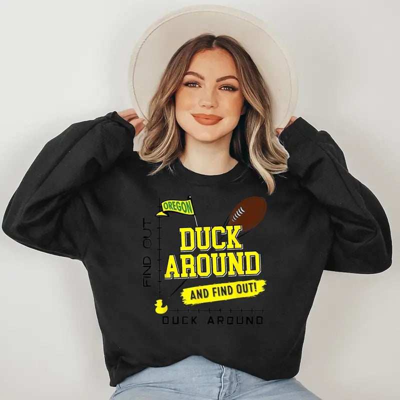 Oregon Duck Around And Find Out Sweatshirt T-Shirts, Hoodie | ZylaModa.com
