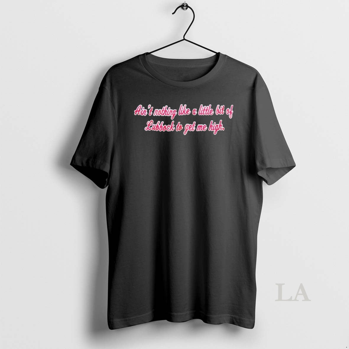 Original Aint Nothing Like A Little Bit Of Lubbock To Get Me High T-Shirts, Hoodie, Sweatshirt | ZylaModa.com