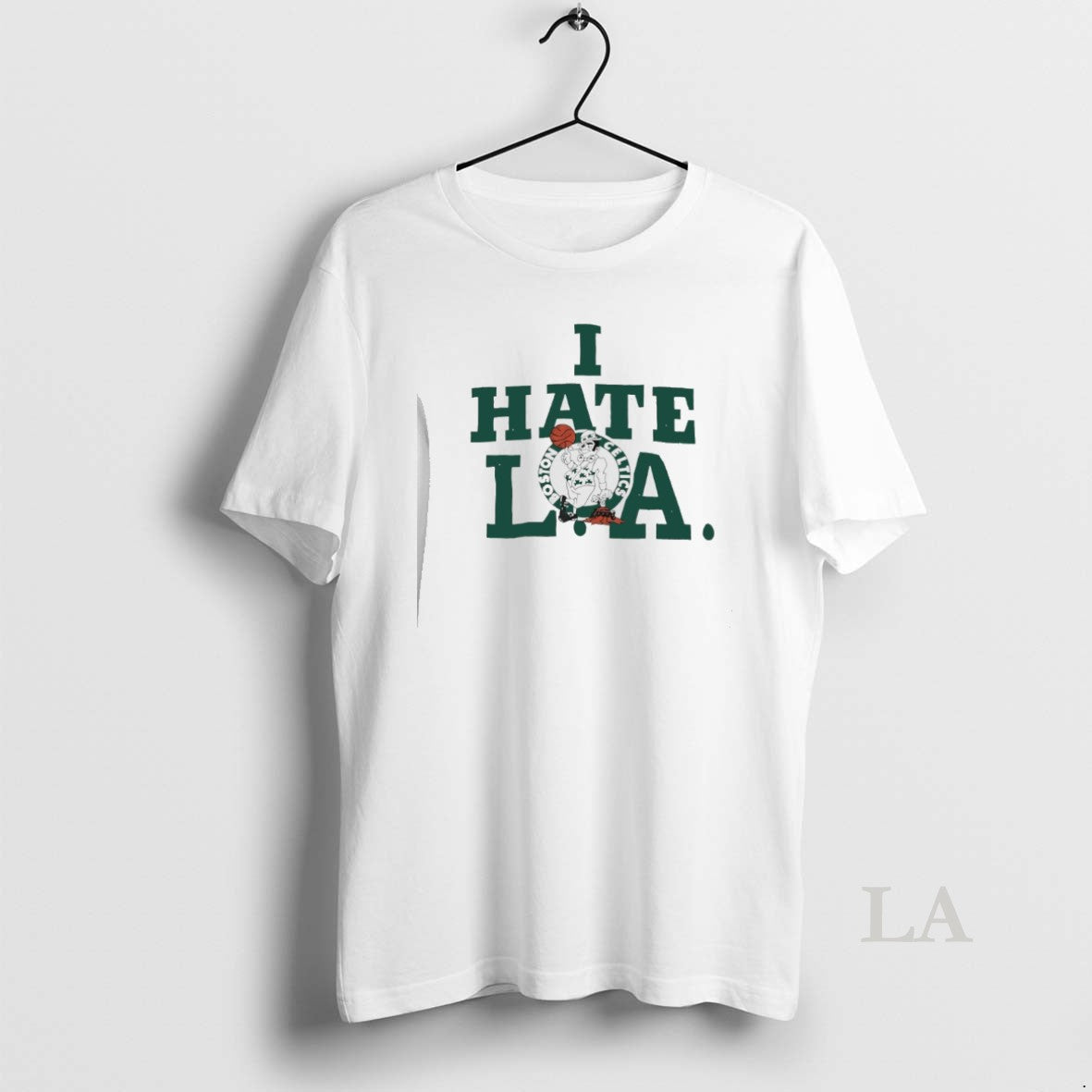 Original Boston Celtics I Hate La T-Shirts, Hoodie, Sweatshirt | ZylaModa.com
