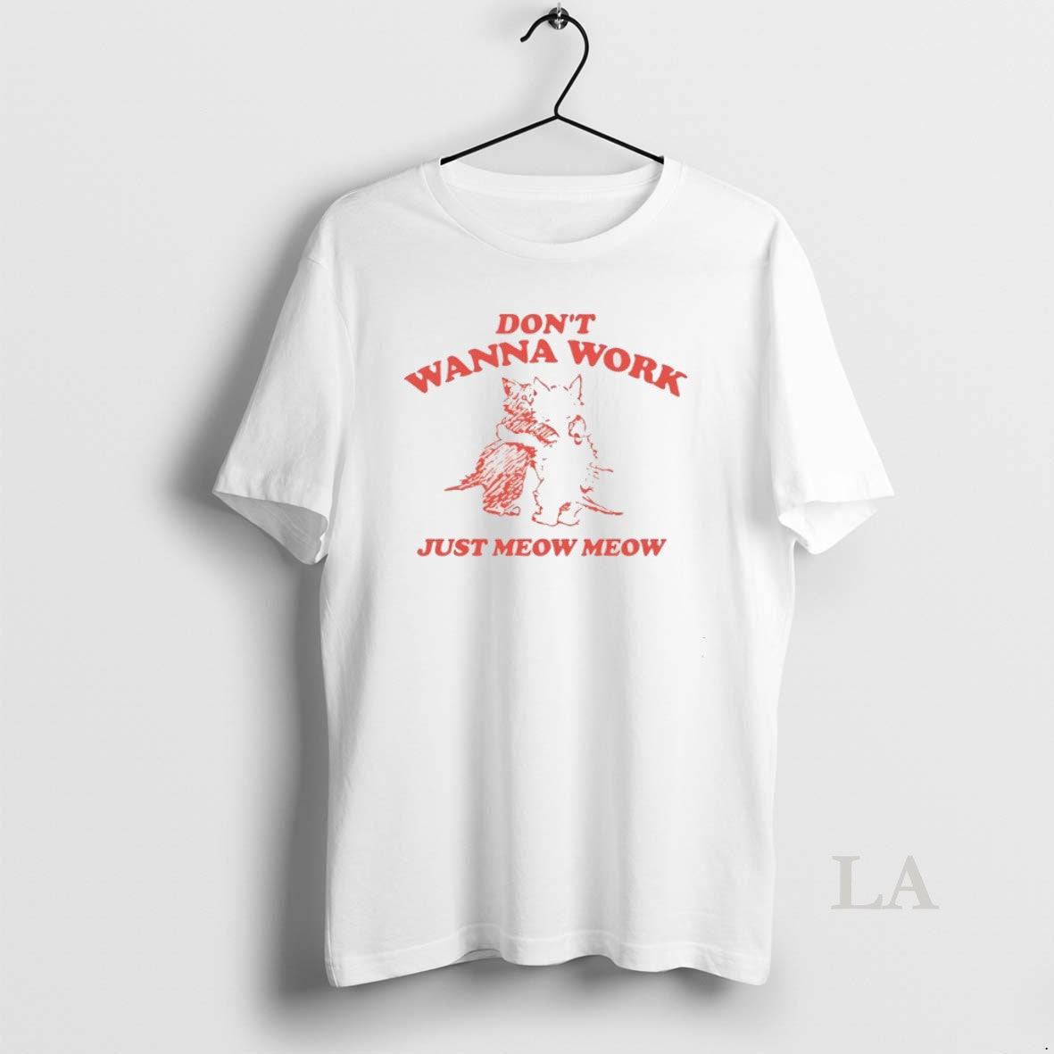 Original Cats Dont Wanna Work Just Meow Meow T-Shirts, Hoodie, Sweatshirt | ZylaModa.com