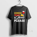 Original Cheese Wine Jesus Please T-Shirts, Hoodie, Sweatshirt | ZylaModa.com