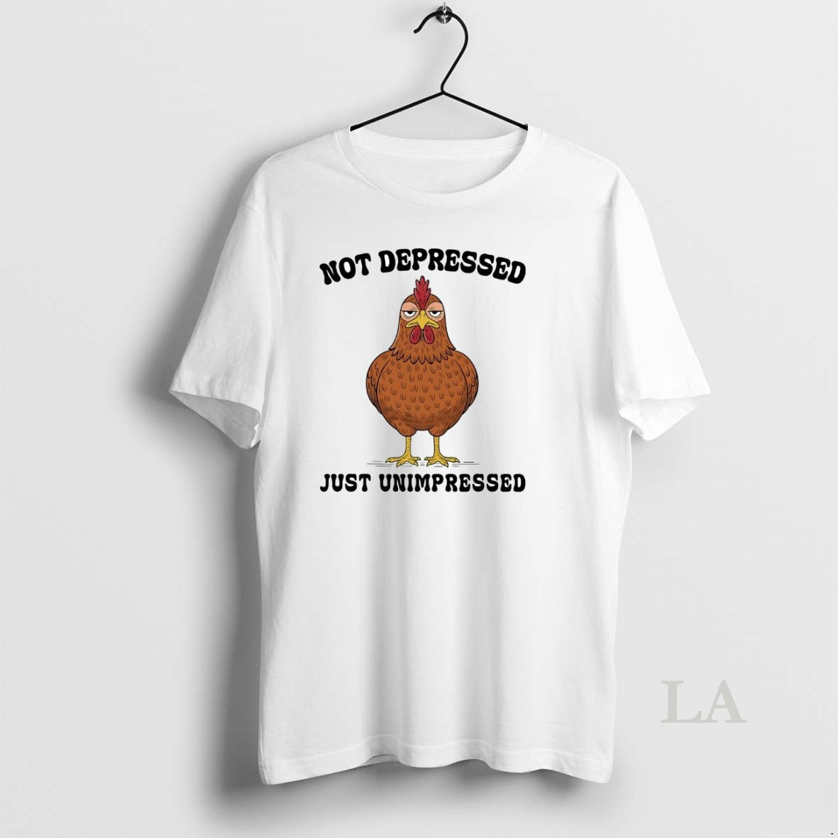 Original Chicken Not Depressed Just Unimpressed T-Shirts, Hoodie, Sweatshirt | ZylaModa.com