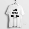 Original Chief Keef Lead Never Follow Leaders T-Shirts, Hoodie, Sweatshirt | ZylaModa.com