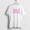 Original Dilf Hunter T-Shirts, Hoodie, Sweatshirt | ZylaModa.com