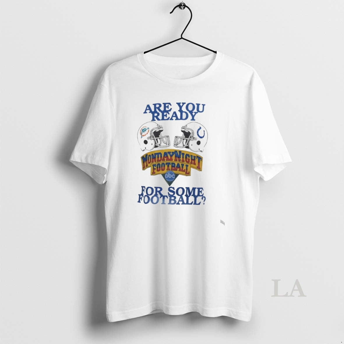 Original Dolphins Vs Colts Are You Ready For Some Monday Night Football T-Shirts, Hoodie, Sweatshirt | ZylaModa.com