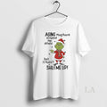 Original Grinch Xmas Aging May Have Slowed Me Down But It Hasnt Shutme Up T-Shirts, Hoodie, Sweatshirt | ZylaModa.com