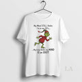 Original Grinch Xmas My Mind Still Thinks Im In My 20s My Body Thinks My T-Shirts, Hoodie, Sweatshirt | ZylaModa.com