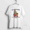 Original Grinch Xmas You Think Im Sassy You Should Meet The Girl I Gave Birth T-Shirts, Hoodie, Sweatshirt | ZylaModa.com