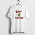 Original Grinch On Toilet Remember To Poop Before Midnight On Dec 31st You Dont Wanna T-Shirts, Hoodie, Sweatshirt