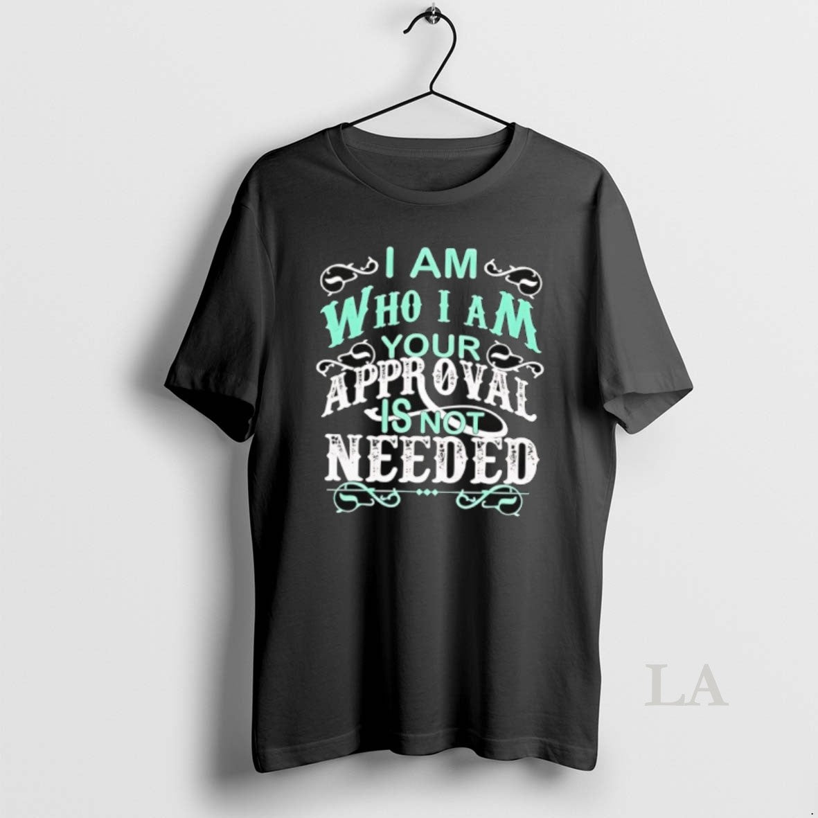Original I Am Who I Am Your Approval Is Not Needed T-Shirts, Hoodie, Sweatshirt | ZylaModa.com