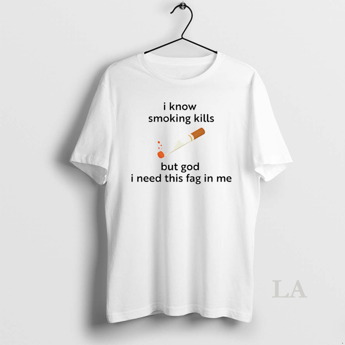 Original I Know Smoking Kills But God I Need This Fag In Me T-Shirts, Hoodie, Sweatshirt | ZylaModa.com