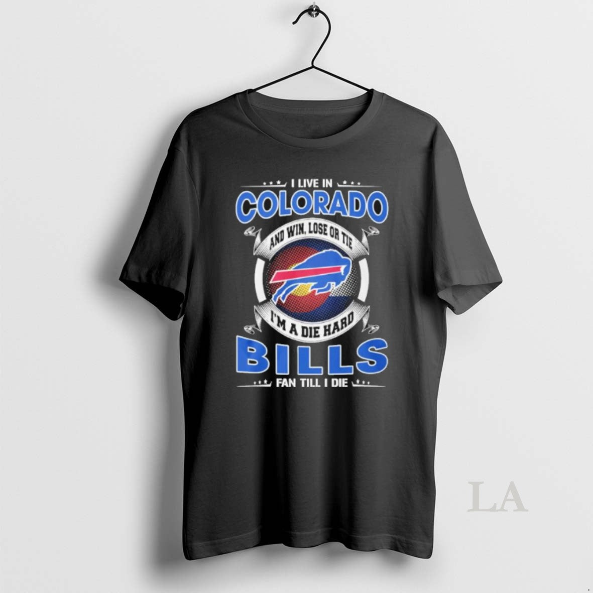 Original I Live In Colorado And Win Lose Or Tie Im A Die Hard Buffalo T-Shirts, Hoodie, Sweatshirt | ZylaModa.com