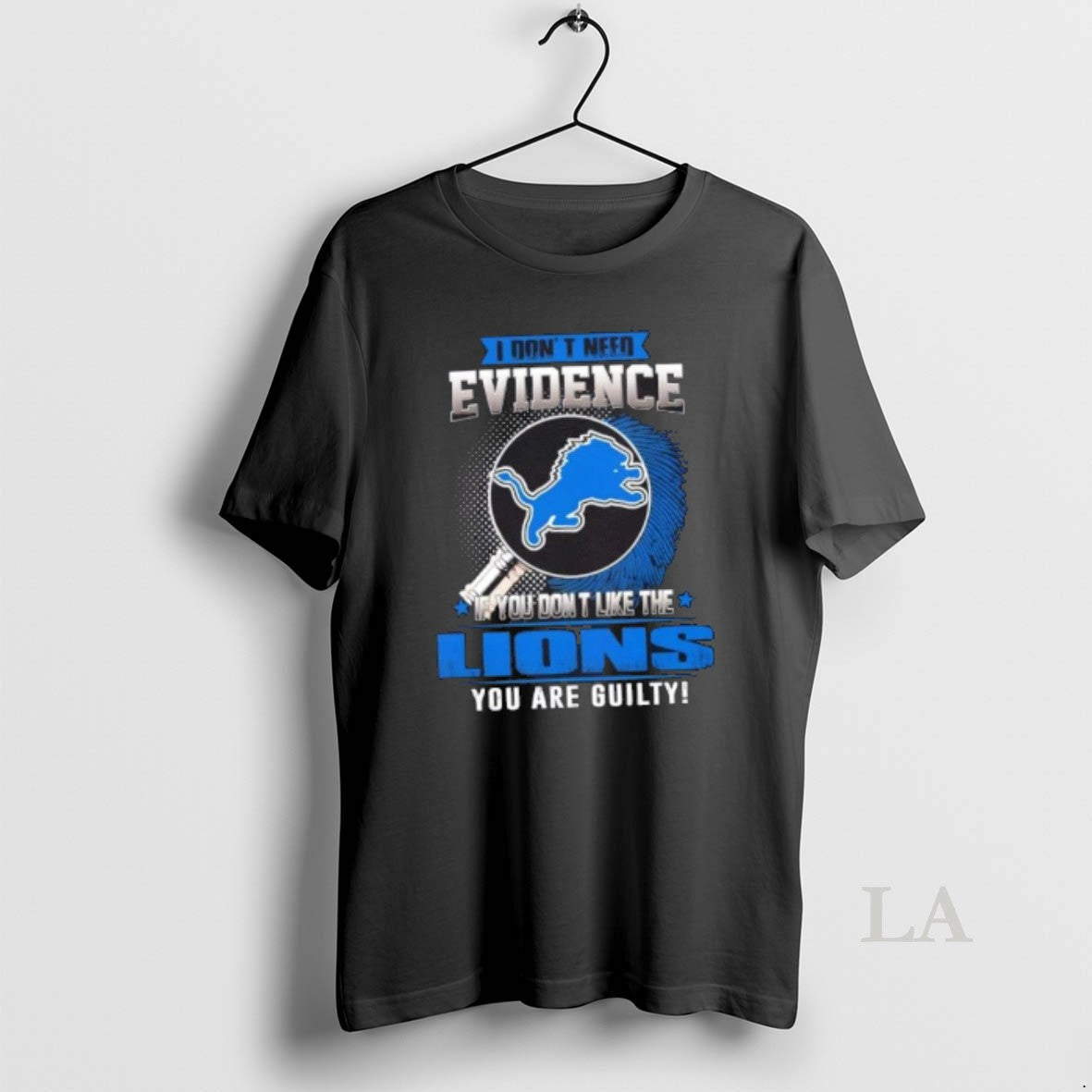 Original I Dont Need Evidence If You Dont Like The Detroit Lions You Are Guilty T-Shirts, Hoodie, Sweatshirt | ZylaModa.com