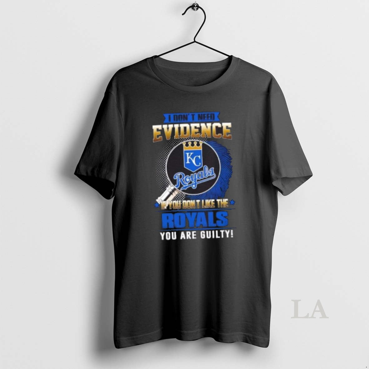 Original I Dont Need Evidence If You Dont Like The Kansas City Royals You Are T-Shirts, Hoodie, Sweatshirt | ZylaModa.com