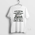 Original I Dont Pretend To Be Something Im Not I Know Im A Bitch And T-Shirts, Hoodie, Sweatshirt | ZylaModa.com