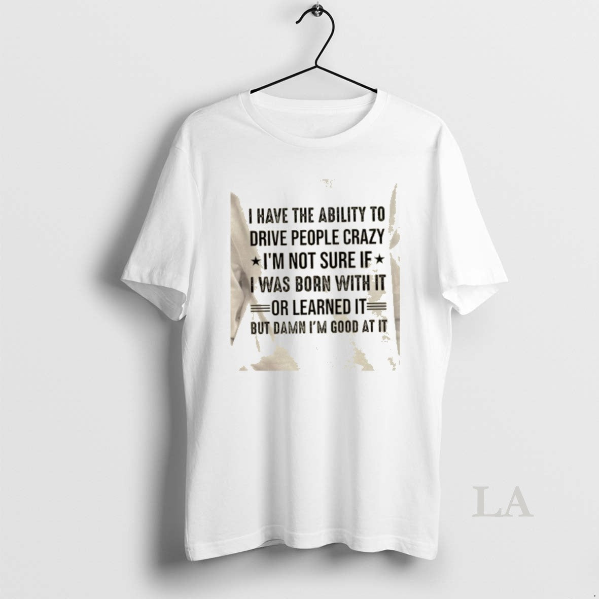 Original I Have The Ability To Drive People Crazy Im Not Sure If I Was T-Shirts, Hoodie, Sweatshirt | ZylaModa.com