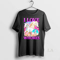 Original I Love Whores Horse T-Shirts, Hoodie, Sweatshirt | ZylaModa.com
